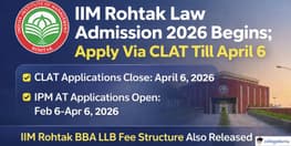 IIM Rohtak Law Admission 2026 Begins Check Fee Details Here